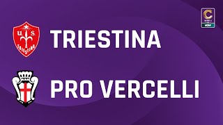 Triestina  Pro Vercelli 11  Gli Highlights [upl. by Goody751]