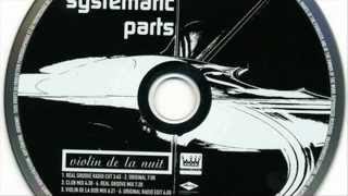 Systematic Parts  Violin De La Nuit [upl. by Enial]