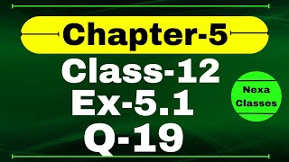 Class 12 Ex 51 Q19 Math  Chapter 5  Q19 Ex 51 Class 12 Math  Ex 51 Q19 Class 12 Math [upl. by Sanburn]