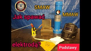 Jak spawać elektrodą otuloną  Podstawy metody 111 [upl. by Aitnyc]