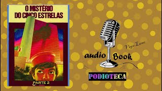 O MISTÉRIO do Cinco ESTRELAS audiobook Parte 2 [upl. by Lardner]