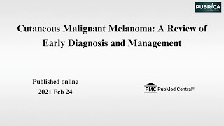 Cutaneous Malignant Melanoma A Review of Early Diagnosis and Management [upl. by Nicodemus]