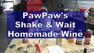 PawPaws Shake amp Wait Homemade Wine [upl. by Hakvir91]