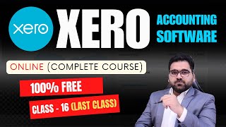 How To Use XERO  Class 16  Accounting Software Tutorial for Small Business Beginners to Advance [upl. by Selassie587]