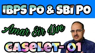 Caselet01 Amar Sir YouTube Live SBI PO IBPS PO Pre  Main [upl. by Phipps901]