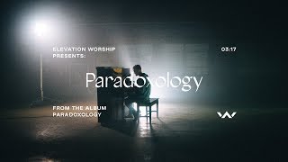 Paradoxology  Official Music Video  Elevation Worship [upl. by Arhat]