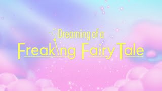 Dreaming of a Freaking Fairytale  Bandeannonce en VOSTFR [upl. by Noval197]