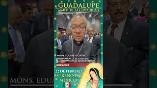 Mons Eduardo CHÁVEZ ya ha visto la película GUADALUPE peliculaguadalupe guadalupe fe [upl. by Jena]