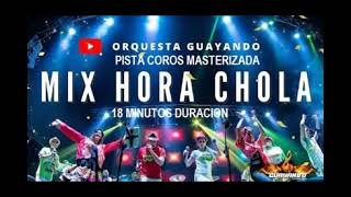 PISTA MIX HORA CHOLA ORQUESTA GUAYANDO [upl. by Mehetabel998]