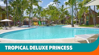 Tropical Deluxe Princess  Punta Cana Dominican Republic  Sunwing [upl. by Holder]