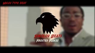 FREE Migos Frosted Flakes Type Beat  Trap Hip hop Instrumental Prod SokolovBeats [upl. by Misha619]