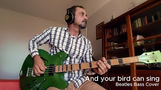 Beatles Bass Cover And Your Bird Can Sing [upl. by Joby]