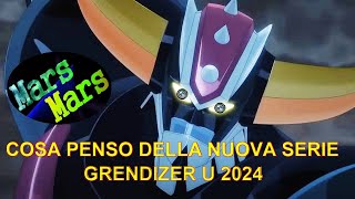 COSA PENSO DELLA NUOVA SERIE GRENDIZER U 2024 [upl. by Gillie316]