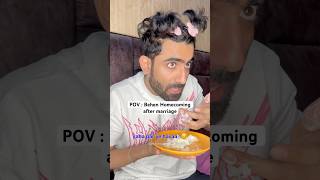 POV  Behen Homecoming after marriage  Nishchay verma trendingshorts funny comedy sister [upl. by Bik]