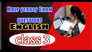 TRUTIYA SHRENI ENGLISH EXAM QUESTIONSMATHS QUESTIONS CLASS3 FOR HALF YEARLY EXAM 2024 REALQUESTI [upl. by Areemas]