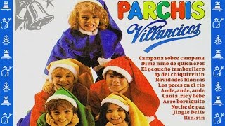 Parchis  Villancicos Sus Mejores Villancicos Navideños [upl. by Acirfa]