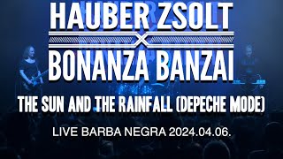 Hauber Zsolt X Bonanza Banzai  The sun and the rainfall I Depeche Mode cover I Live I Music video [upl. by Artim]