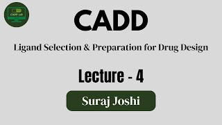 Ligand Selection amp Preparation for Drug Design  CADD Step 2  Lecture 4  Suraj Joshi [upl. by Eimmak]