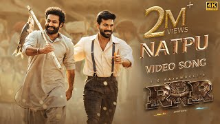 Natpu Full Video Song Tamil  RRR  NTR Ram Charan  SS Rajamouli  Maragathamani  Anirudh [upl. by Aneeram]