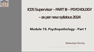 ICDS Supervisor  Psychology  Module 10  Psychopathology  Part 1 [upl. by Spaulding]