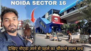 Noida Sector 16 Metro Station Travel Noida Sector 16 Red Light Area PG Film City Room Flat 4k Video [upl. by Asyal]