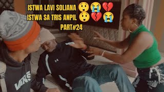 ISTWA LAVI SOLIANA 😲💔😭 ISTWA SA TRIS ANPIL 😲😭💔 PART24 ARTISTEJUNIO [upl. by Rabin]