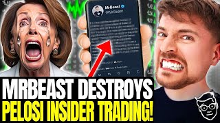 Mr Beast Publicly HUMILIATES SHAMES Nancy Pelosi for Insider Trading  Libs Have Salty MELT DOWN 🧂 [upl. by Terrie]