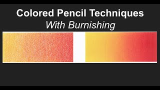 Colored Pencil Techniques with Burnishing [upl. by Elburt]