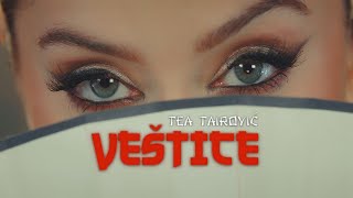 Tea Tairovic  Vestice Official Video  Album TEA [upl. by Aw333]