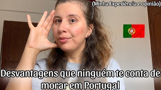 ✅5 Desvantagens de morar em Portugal 🇵🇹 [upl. by Celestia203]