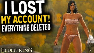 Elden Ring I LOST ALL MY ITEMS AND ACCOUNT  DONT DO THIS [upl. by Pandora404]