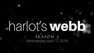 Harlots Webb  Season 2 Announcement [upl. by Iturhs802]