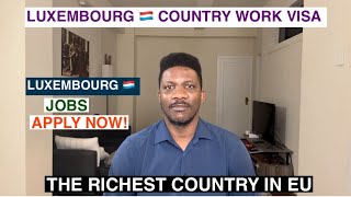 Luxembourg Country Work Visa  apply for jobs in Luxembourg [upl. by Zonda820]