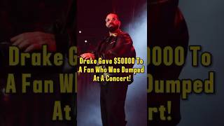 Drake once gave 50000 to a fan who got dumped right before his concert Its truly crazy funny [upl. by Attena]