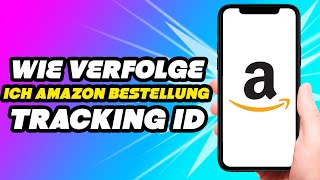 Wie verfolge ich die Amazon Bestellung mit Tracking ID [upl. by Atteynad]