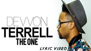 Devvon Terrell  The One lyrics [upl. by Mattheus298]