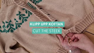 Sommarkoftan 2024  Del 3  Klipp upp en kofta Cut the steek med intro [upl. by Leeanne259]