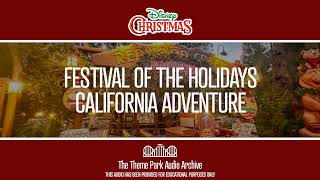 Festival of the Holidays  California Adventure  Disney Christmas [upl. by Cooley665]