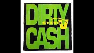 ADVENTURES OF STEVIE V  DIRTY CASH  DIRTY CASH HARD CASH MIX [upl. by Mckinney10]