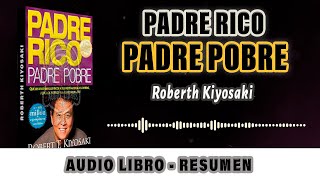 Robert Kiyosaki  Padre Rico Padre Pobre  AUDIOLIBRO con Lecciones para alcanzar la riqueza [upl. by Alleda]