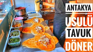 TANK GİBİ DÜRÜM YAPIYOR ÖĞRENCİLERİ DOYURUYORLAR   Antakya Usulü Tavuk Döner [upl. by Pylle]