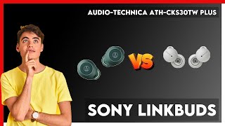 AudioTechnica ATHCKS30TW Plus vs Sony LinkBuds Comparison [upl. by Elsie]