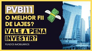 PVBI11 Vale a Pena INVESTIR Nesse FUNDO IMOBILIÃRIO de LAJES em 2023 pvbi11 fiis [upl. by Nowed]