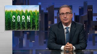 Corn Last Week Tonight with John Oliver HBO [upl. by Marva]