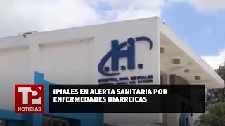 Ipiales en alerta sanitaria por enfermedades diarreicas [upl. by Webb153]