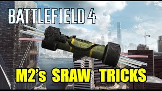 Battlefield 4 M2s SRAW Tricks Tutorial HD 60FPS [upl. by Gaylor703]