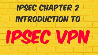 IPSEC VPN in English CHAPTER 2  INTRODUCTION OF IPSec [upl. by Cilo]