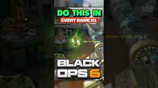 Do this in EVERY GAME 1 BLACK OPS 6 ZOMBIES [upl. by Ailuj]