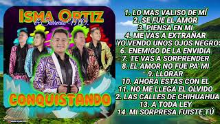 Conquistando álbum completo  Isma Ortiz amp Sierreños MO [upl. by Uri]