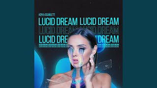 Lucid Dream [upl. by Tiphane]